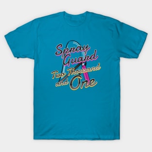 Uncle Jesse's Spray Guard 2000...and 1! T-Shirt